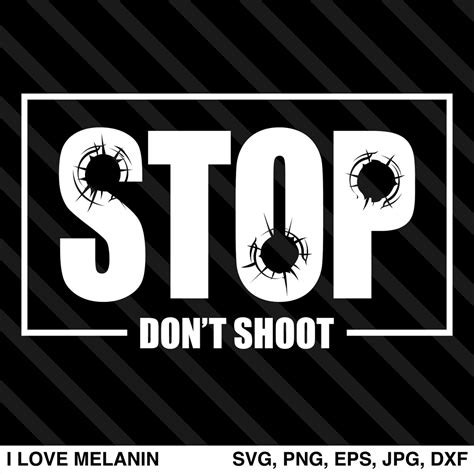 stop don t shoot svg i love melanin