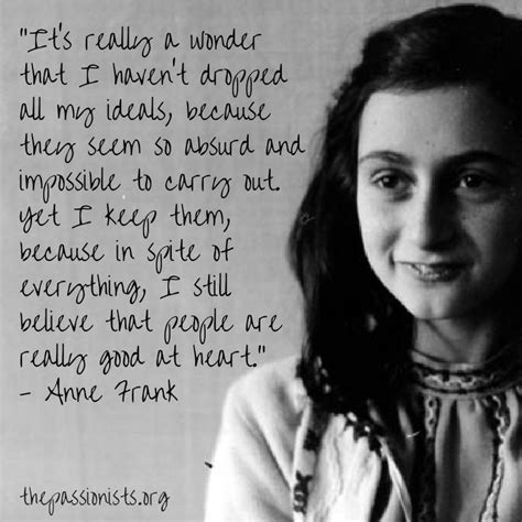 Read these anne frank quotes to get an insight into her untainted soul. Anne Frank Quotes That Relate To Holocaust