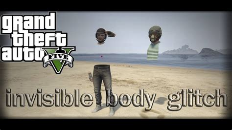 Gta5 Online How To Make Your Body Invisible After Patch 134 Youtube