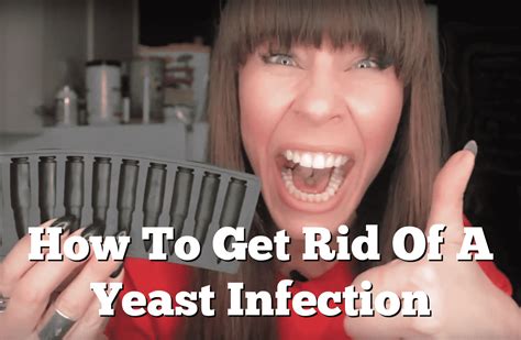 How To Get Rid Of A Yeast Infection Homemade Vaginal Suppositories