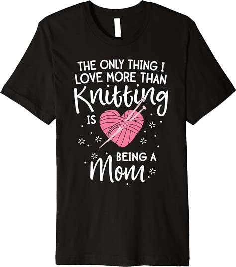 Love Knitting Shirt For Women Mom Mother Mama Yarn Knit