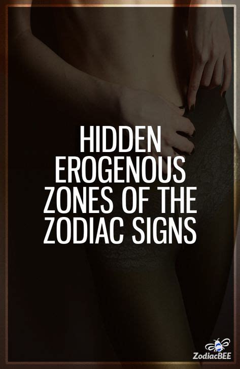 Hidden Erogenous Zones Of The Zodiac Signs Zodiac Signs Zodiac Zodiac Facts