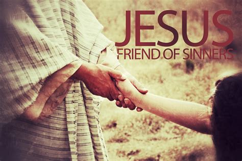 Jesus Friend Of Sinners Lessons From A Song Hanover Missionary Church