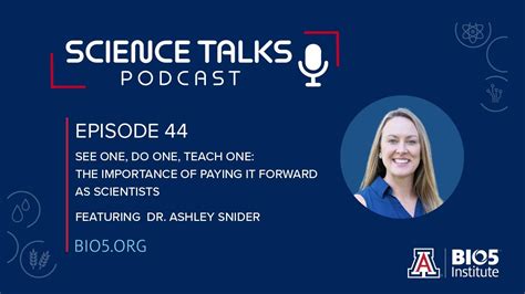 Science Talks Episode 44 See One Do One Teach One Importance Of
