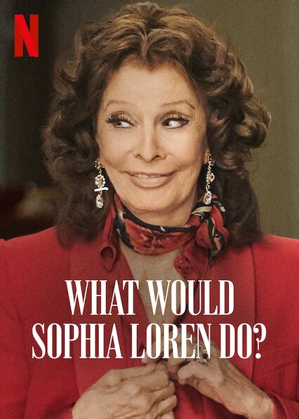 What Would Sophia Loren Do Netflix Wiki Fandom