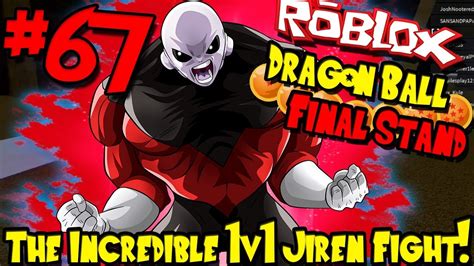 The Incredible 1v1 Jiren Fight Roblox Dragon Ball Final Stand