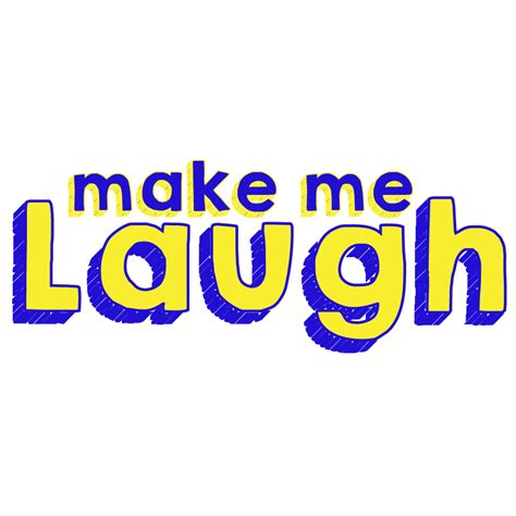 Make Me Laugh