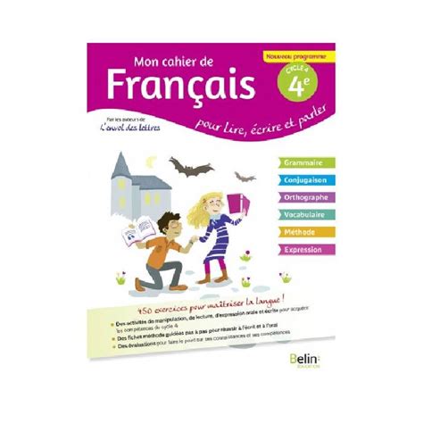 Mon cahier de français Cycle 4- 4e Edition Belin Education – Rentrée