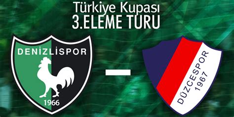 Ziraat Türkiye Kupası nda Rakibimiz Düzcespor Haberler Denizlispor