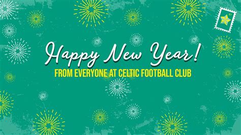 Happy New Year From Everyone At Celtic Football Club Best Wishes For 2022