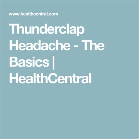 Thunderclap Headache The Basics Healthcentral Basic Headache Health