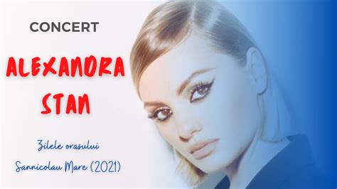 Alexandra Stan Concert Zo Sannicolau Mare 2021 Youtube