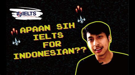 Apaan Sih Ielts For Indonesian Youtube