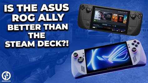 Is The Asus Rog Ally Better Than The Steam Deck Youtube