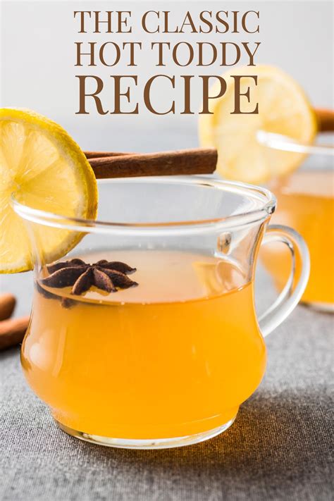Often A Blank Canvas For A Variety Of Innovative Upgrades The Classic Hot Toddy Recipe Is Still