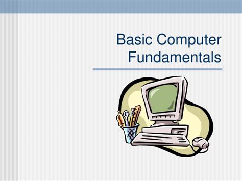 Ppt Basic Computer Fundamentals Powerpoint Presentation Free