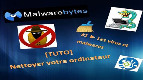Tuto Nettoyer Votre Ordinateur Les Virus Et Malwares Youtube