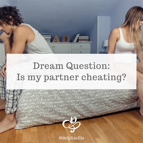 dream question is my partner having an affair dream expert on dreams dreaming dream