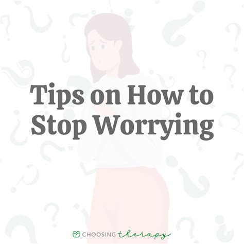 25 Tips For How To Stop Worrying About Everything