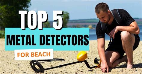 5 Best Metal Detectors For Beach Metal Detecting 2024