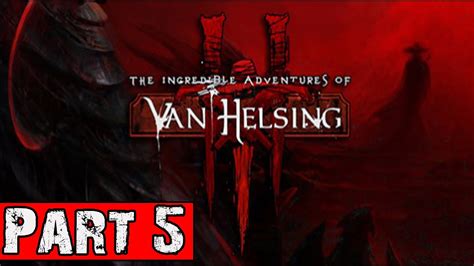 I even took out the. The Incredible Adventures of Van Helsing 3 Walkthrough ...