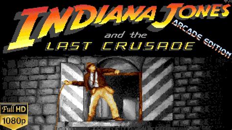 Indiana Jones And The Last Crusade Amiga Arcade Walkthrough Youtube