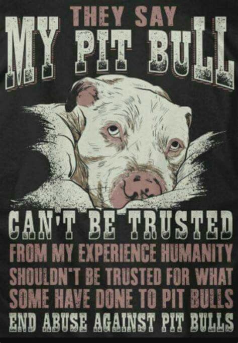 Pin By Vickie Chaffin On Pitties Pitbull Quotes Pitbulls Dog Love