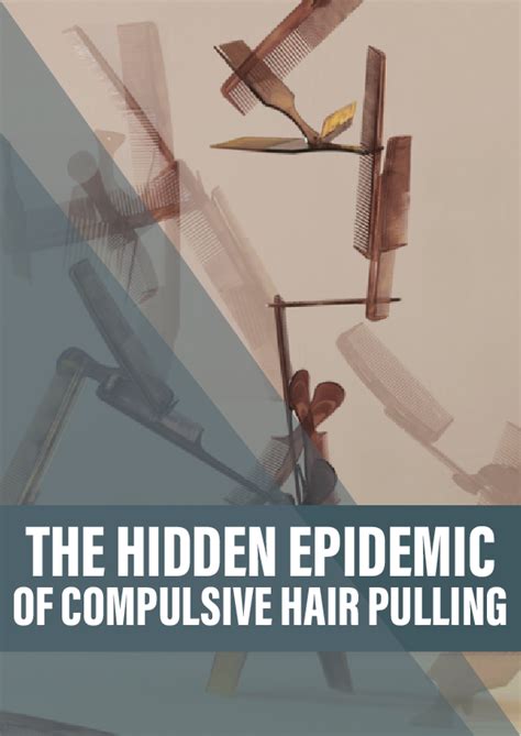 The Hidden Epidemic Of Compulsive Hair Pulling The Best Ebooks Best