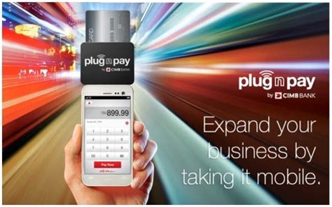 Press button to turn on card reader. 48 SMART: CIMB Plug n Pay