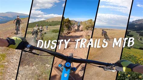 Dusty Trails Mtb Youtube