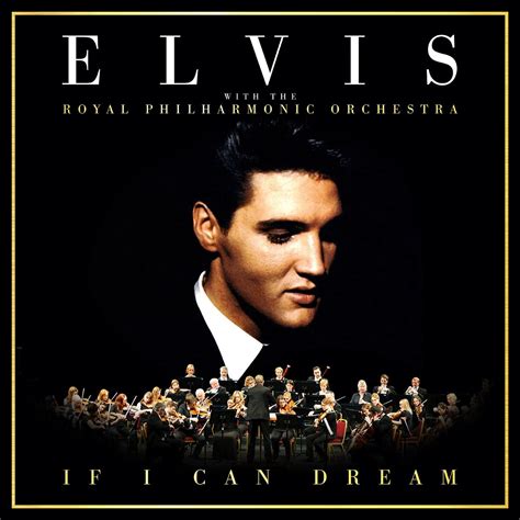 Elvis Presley With The Royal Philharmonic Orchestra If I Can Dream