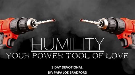 Humility Your Power Tool Of Love Devotional Reading Plan