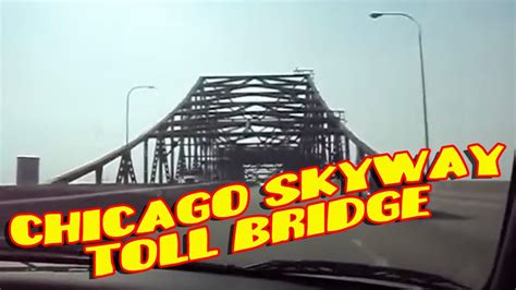 Chicago Skyway Toll Bridge Chicago Illinois Youtube