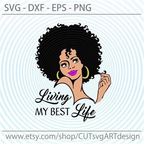 living my best life svg png dxf eps digital cutting file lady etsy