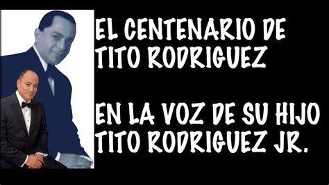 El Centenario De Tito Rodriguez 1923 2023 Entrevista A Su Hijo Tito