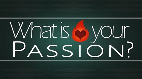 What Is Your Passion Youtube