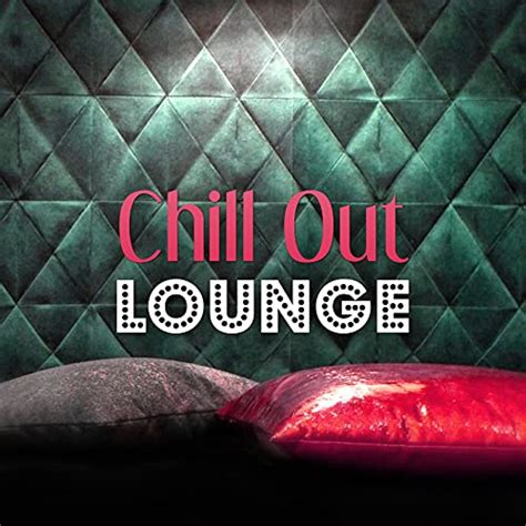 Play Chill Out Lounge Born To Chill Kos Lounge Chill Out Music