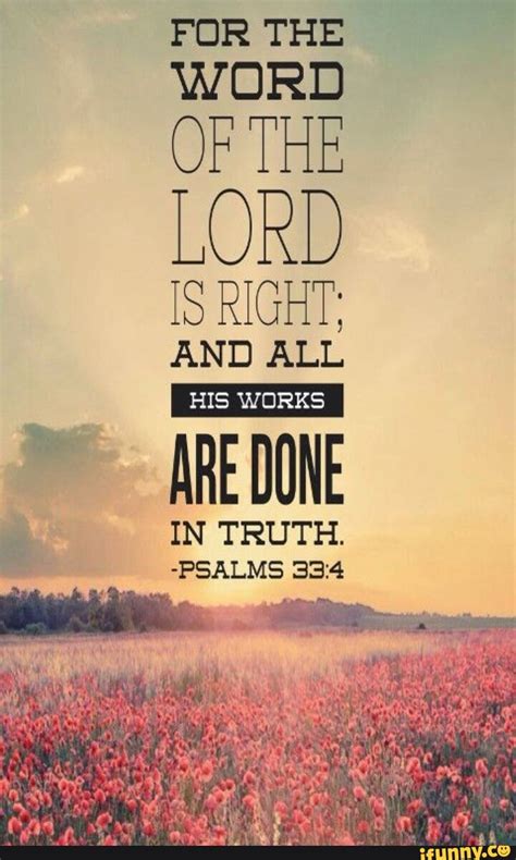 For The Word Of The Lord Right And All Are Done In Truth Psalms 334