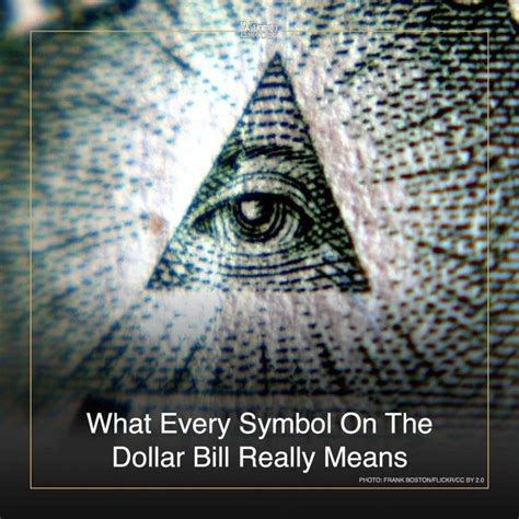 Here Is What Every Symbol On The Dollar Bill Really Means Dollar Bill