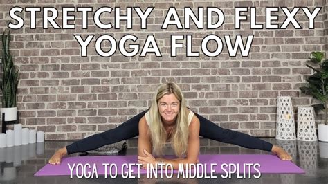 Yoga Flow For Middle Splits Stretchy And Flexy Yoga With Stephanie Youtube