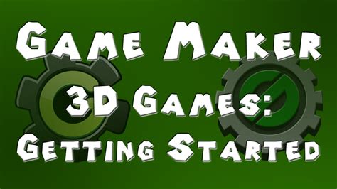 Game Maker Tutorial 3d Games Part 1 Getting Started Youtube