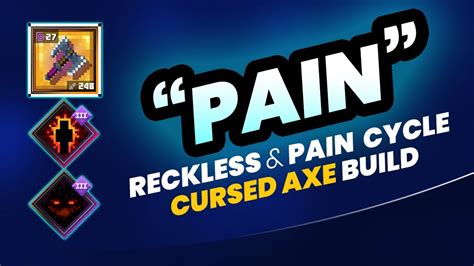 Pain Cursed Axe Build With Pain Cyclereckless Enchantments