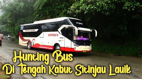 Hunting Bus Di Tengah Kabut Sitinjau Lauik YouTube