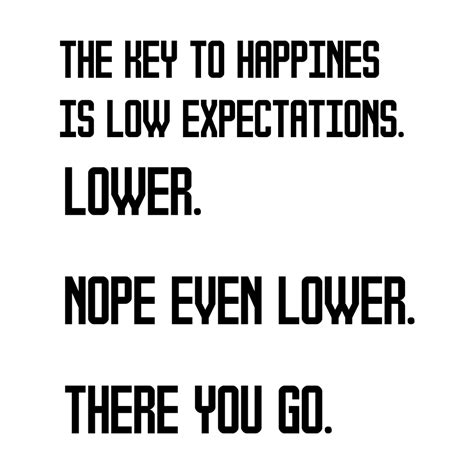 Funny Quotes About Low Expectations Aden