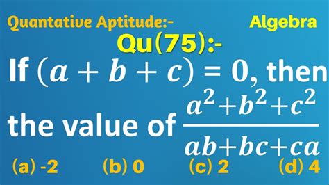 Q75 If A B C 0 Then The Value Of A2b2c2abbcca Is