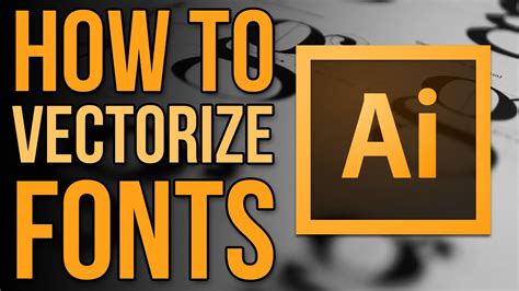 How To Vectorize Fonts The Easy Way Adobe Illustrator Cc Tutorial
