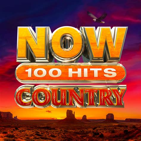 Now 100 Hits Country Compilation By Various Artists Spotify