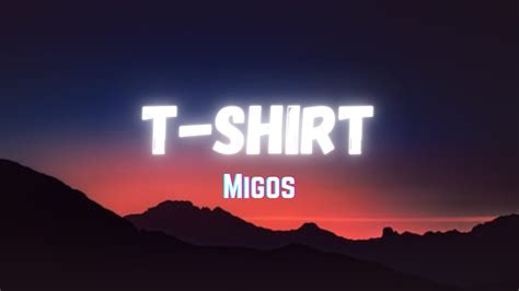 Migos T Shirt Lyrics Youtube