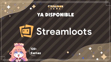 Streamloots La plataforma nº para streamers y creadores Cinnamonsama