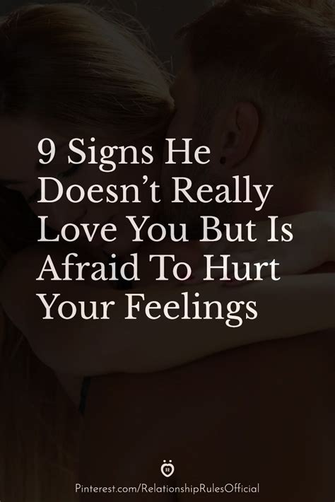 9 Signs He Doesnt Really Love You But Is Afraid To Hurt Your Feelings
